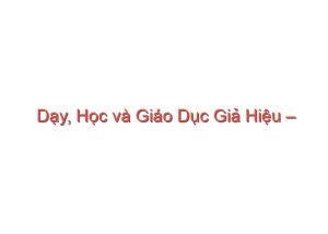 Read more about the article Dạy, Học và Giáo Dục Giả Hiệu – Mortimer J. Adler, ICEVN