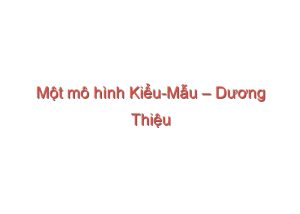 Read more about the article Một mô hình Kiểu-Mẫu – Dương Thiệu Tống, Phong Trần, Phanxipăng