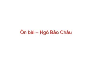 Read more about the article Ôn bài – Ngô Bảo Châu