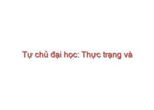 Read more about the article Tự chủ đại học: Thực trạng và giải pháp cho đại học Việt Nam – Nguyễn Minh Thuyết