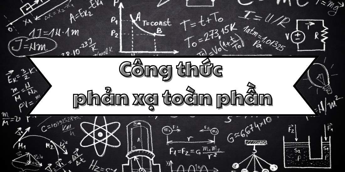 Công thức phản xạ toàn phần