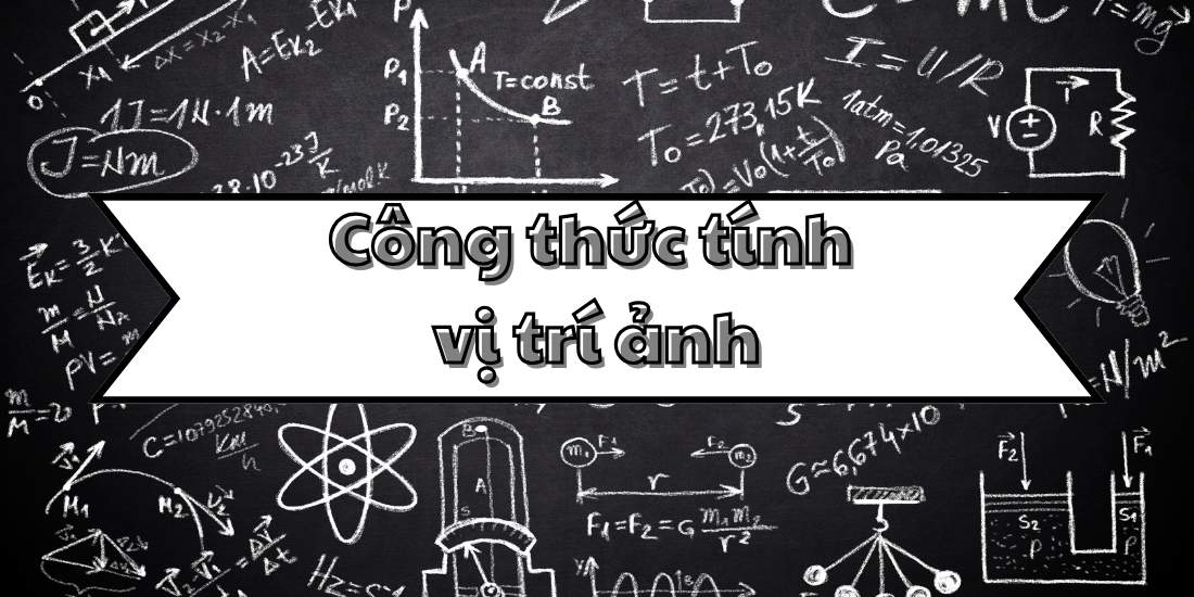 Công thức tính vị trí ảnh