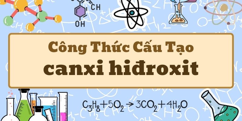 công thức cấu tạo của canxi hiđroxit