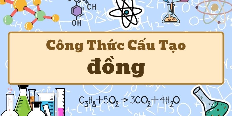 công thức cấu tạo của đồng