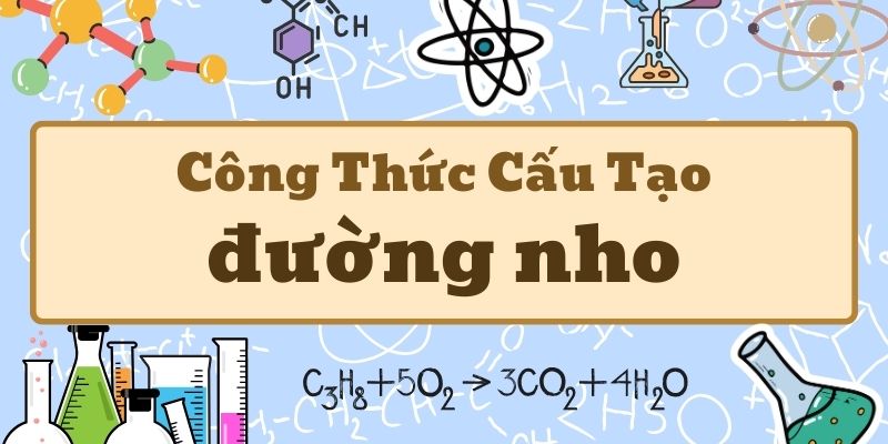 công thức cấu tạo của đường nho