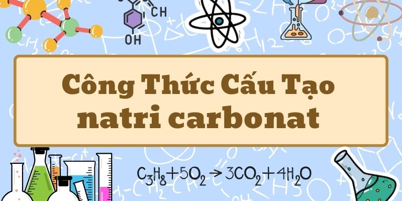 công thức cấu tạo của natri carbonat