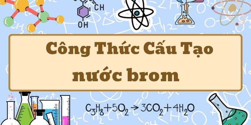 công thức cấu tạo của nước brom