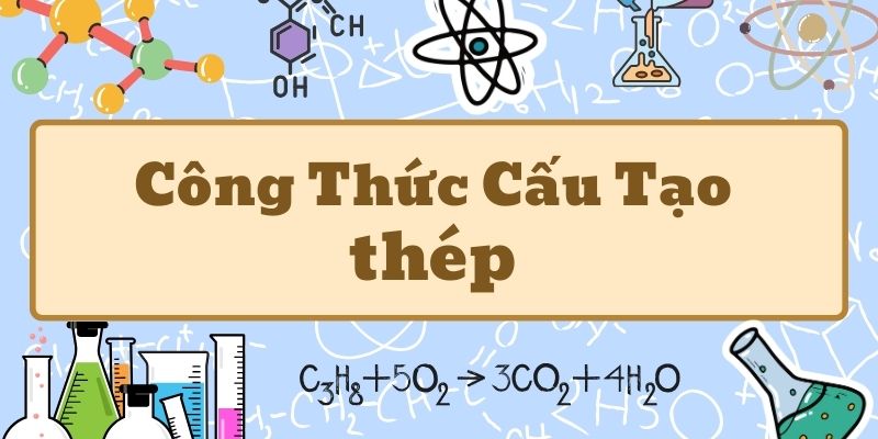 công thức cấu tạo của thép