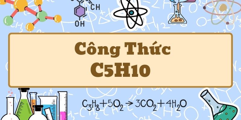 Kiến thức về công thức cấu tạo của C5H10 và các dạng đồng phân cơ bản