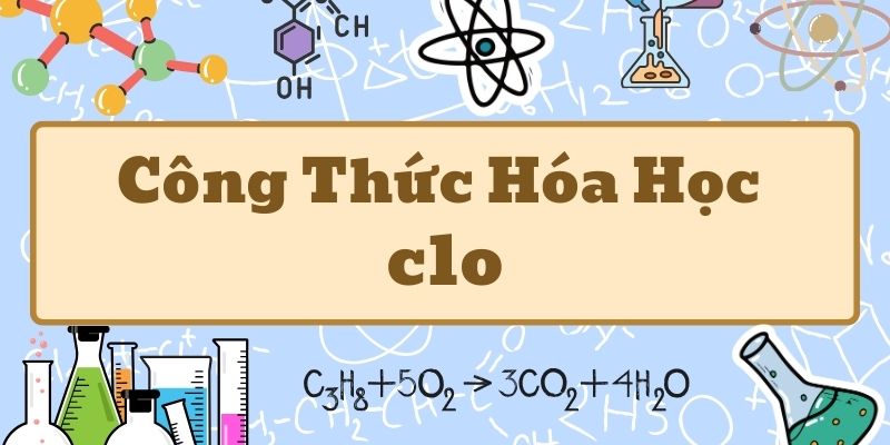 công thức hóa học của clo