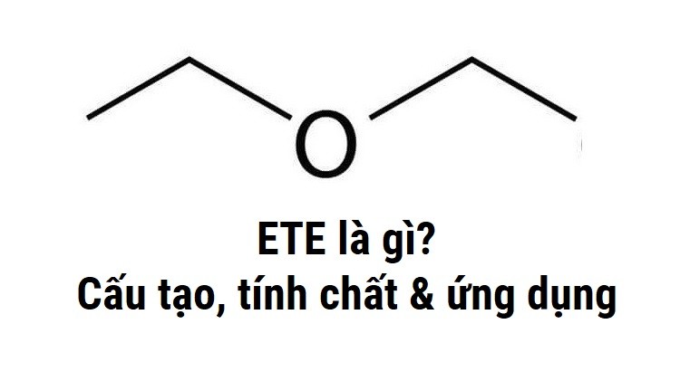 Ete công thức và cấu tạo phân tử